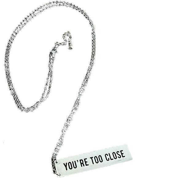 You're Too Close Silver Bar Inscribed Long Necklace on Silver Tone Chain - Picture 1 of 5